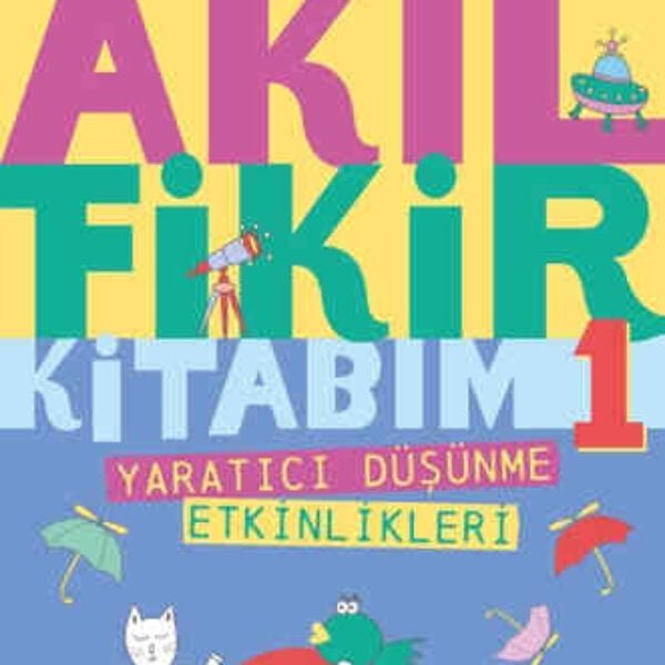 Akıl Fikir Kitabım  Aygül Bahar Yılmaz