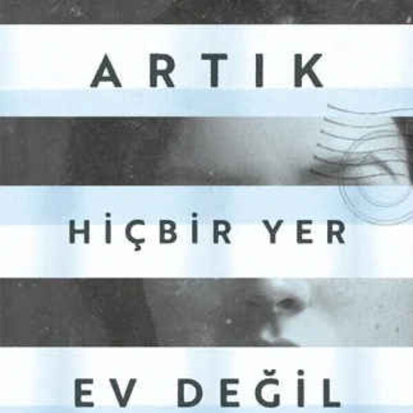 Artık Hiçbir Yer Ev Değil: Çizgili Pijamalı Çocuk'un Devamı  John Boyne and Olcay Mağden