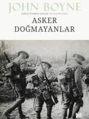 Asker Doğmayanlar  John Boyne