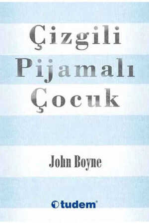 Çizgili Pijamalı Çocuk John Boyne; Tülin Törüner and Tayfun Törüner