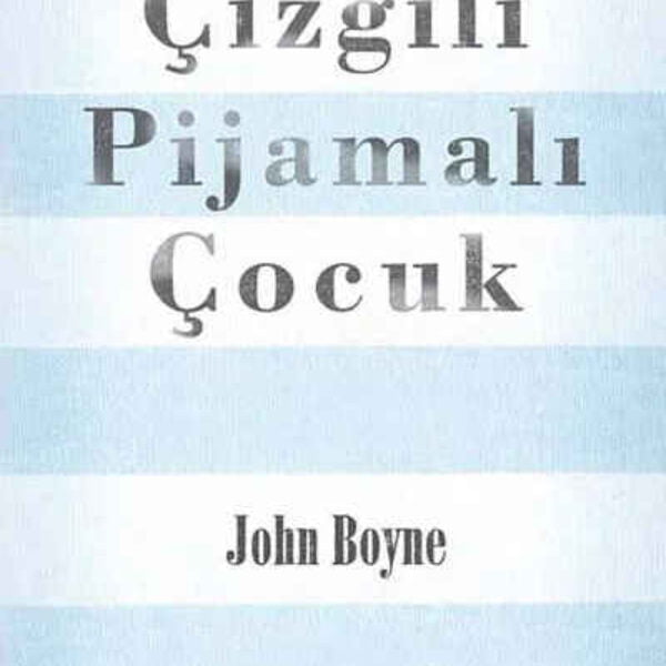 Çizgili Pijamalı Çocuk John Boyne; Tülin Törüner and Tayfun Törüner