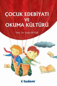 Cocuk Edebiyati ve Okuma Kültürü Sever, Sedat