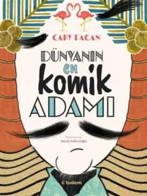 Dünyanın En Komik Adamı  Cary Fagan and Damla Kellecioğlu