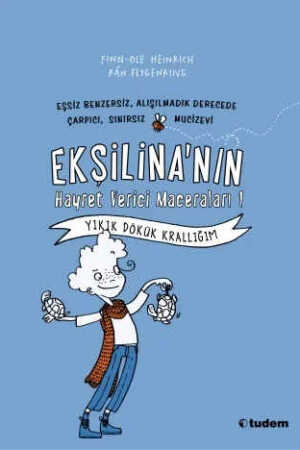 Ekşilina'nın Hayret Verici Maceraları 1 - Yıkık Dökük Krallığım  FinnOle Heinrich and Tuvana Gülcan