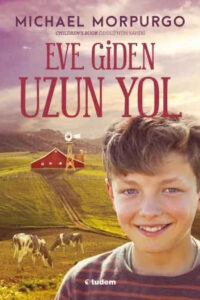 Eve Giden Uzun Yol Michael Morpurgo and Damla Kellecioğlu