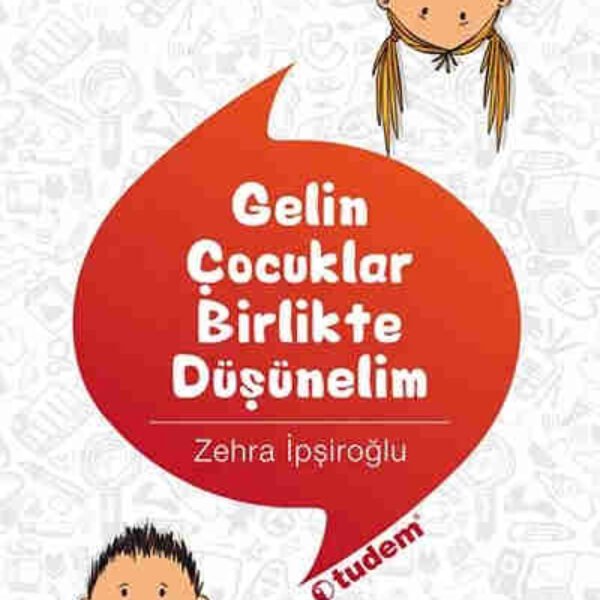 Gelin Çocuklar Birlikte Düşünelim