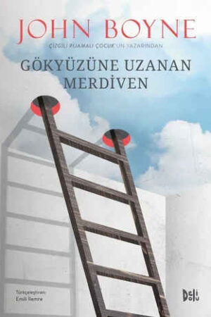 Gökyüzüne Uzanan Merdiven John Boyne