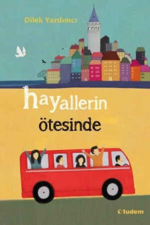 Hayallerin Ötesinde  Dilek Yardımcı
