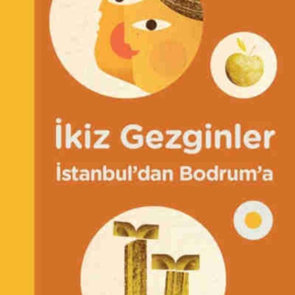 İkiz Gezginler: İstanbul'dan Bodrum'a (Ciltli) Betül Avunç
