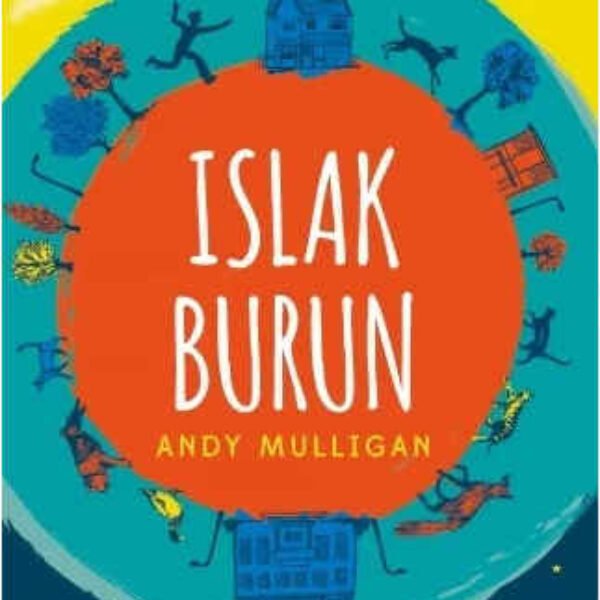 Islak Burun  Andy Mulligan and Niran Elçi