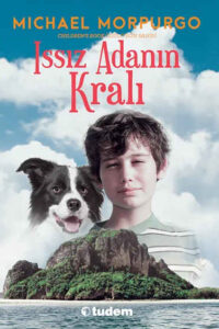 Issız Adanın Kralı Michael Morpurgo and Arif Cem Ünver