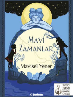 Mavi Zamanlar  Mavisel Yener