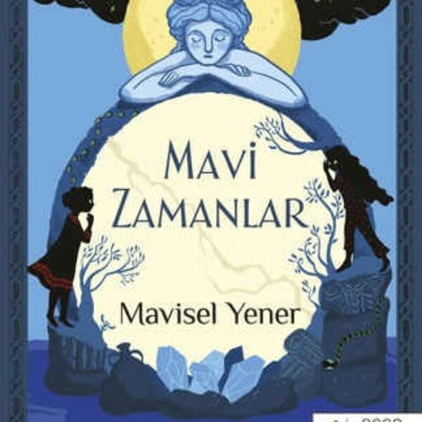 Mavi Zamanlar  Mavisel Yener