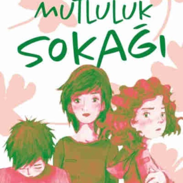 MUTLULUK SOKAĞI Ferda İzbudak Akıncı