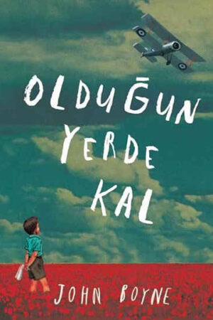 Olduğun Yerde Kal John Boyne and Arif Cem Ünver