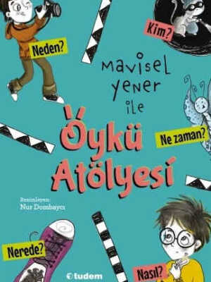 Mavisel Yener ile Öykü Atölyesi  Yener, Mavisel