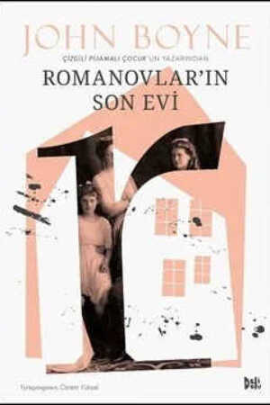 Romanovlar'ın Son Evi John Boyne
