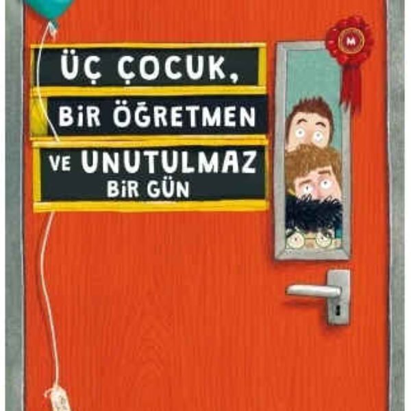 Üç Çocuk, Bir Öğretmen ve Unutulmaz Bir Gün John David Anderson and Damla Kellecioğlu